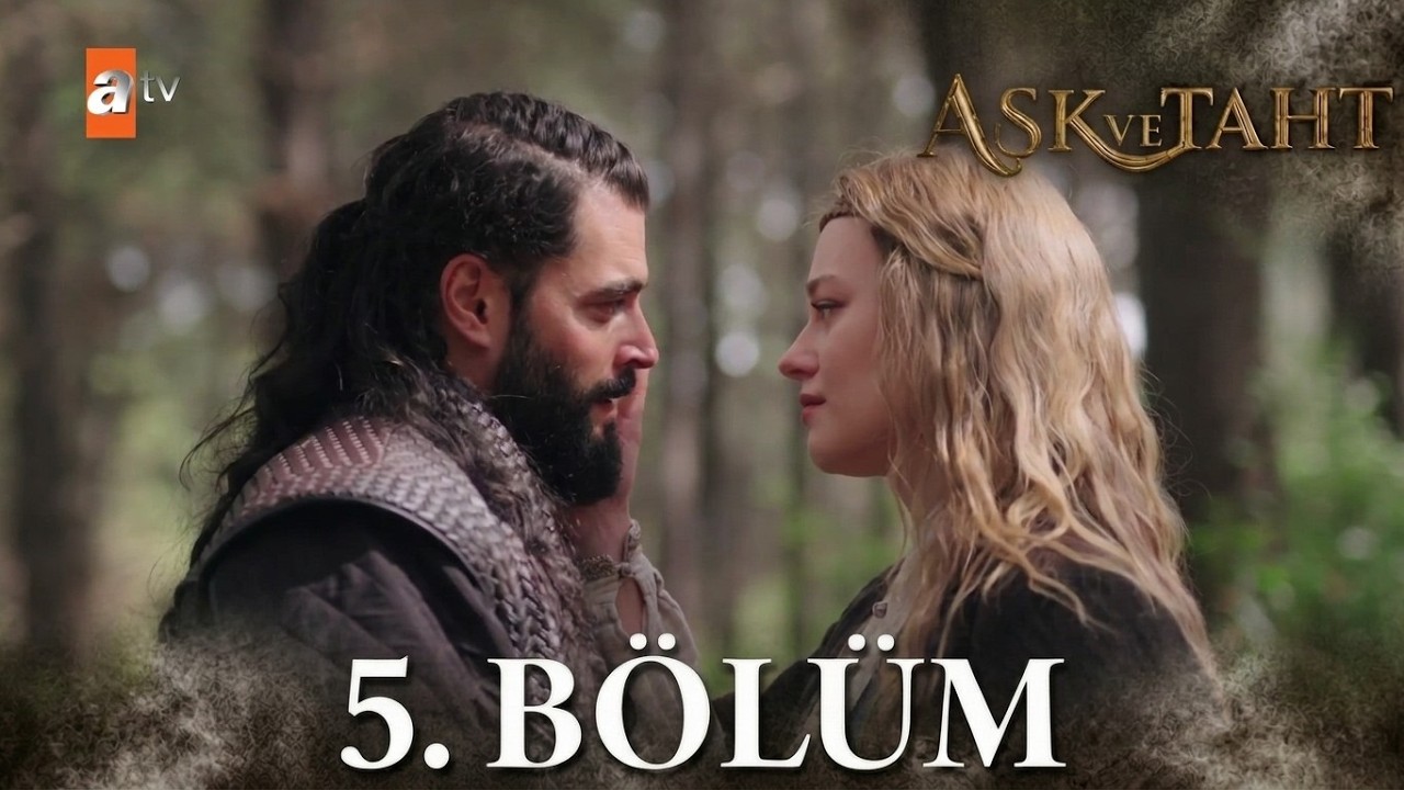 Ask ve Taht Episode 5